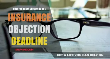 Insurance Objection Deadline: How Close Are We to Closing?