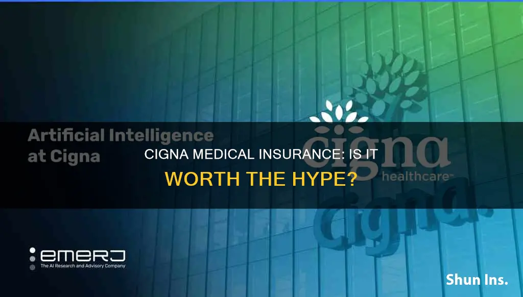 how good is cigna medical insurance