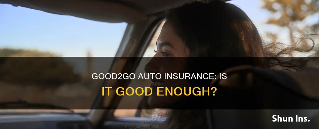 how good is good2go auto insurance