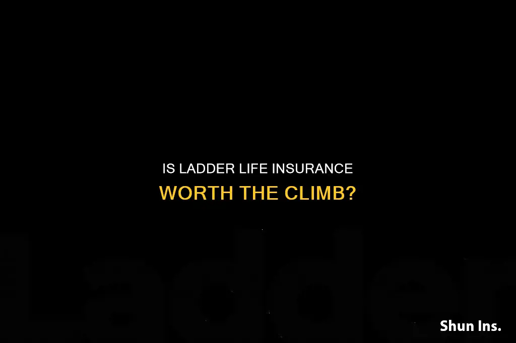 how good is ladder life insurance