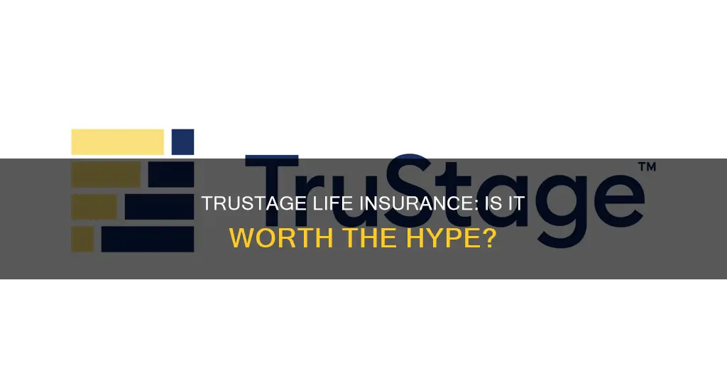 how good is trustage life insurance