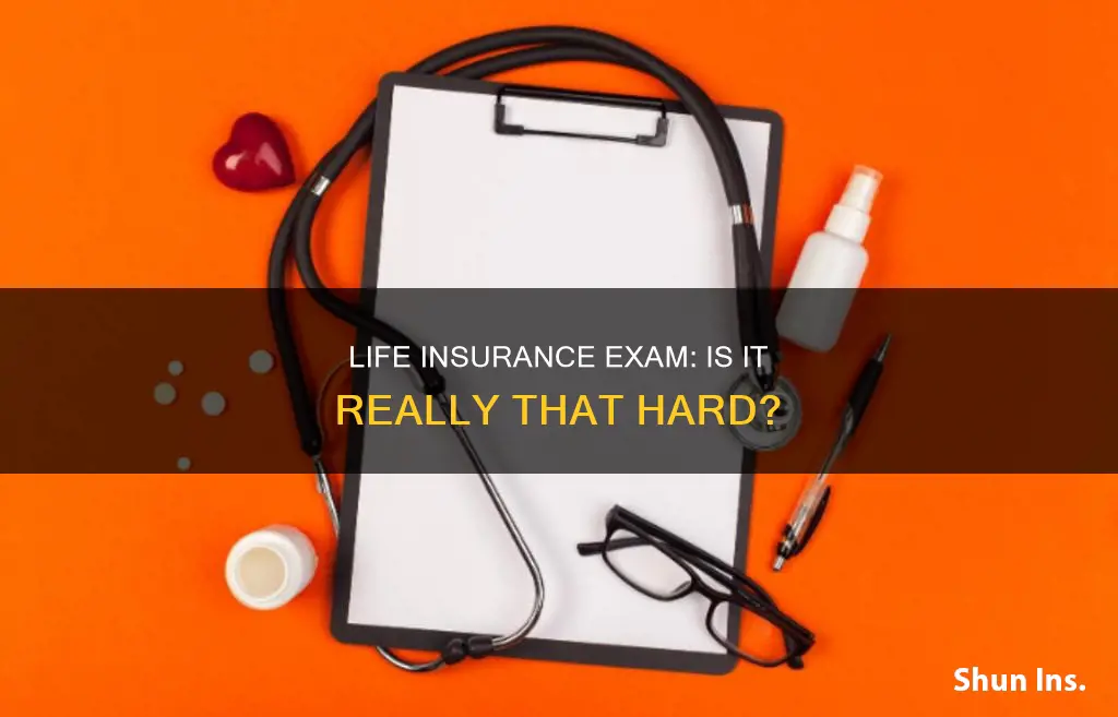 how hard is a life insurance exam