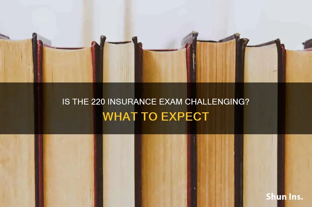 how hard is the 220 insurance exam