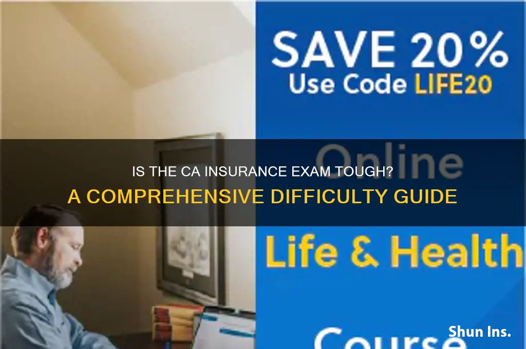 how hard is the ca insurance exam