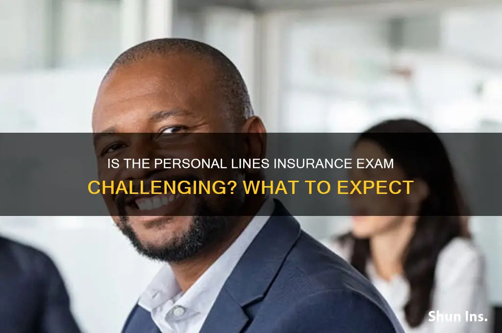 how hard is the personal lines insurance test