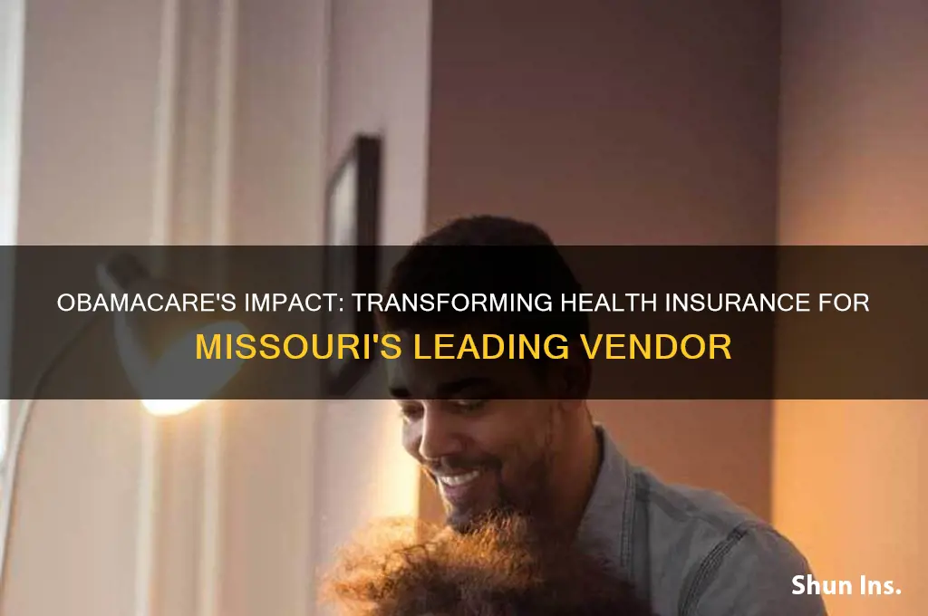 how has obamacare helped health insurance in missouri one vendor