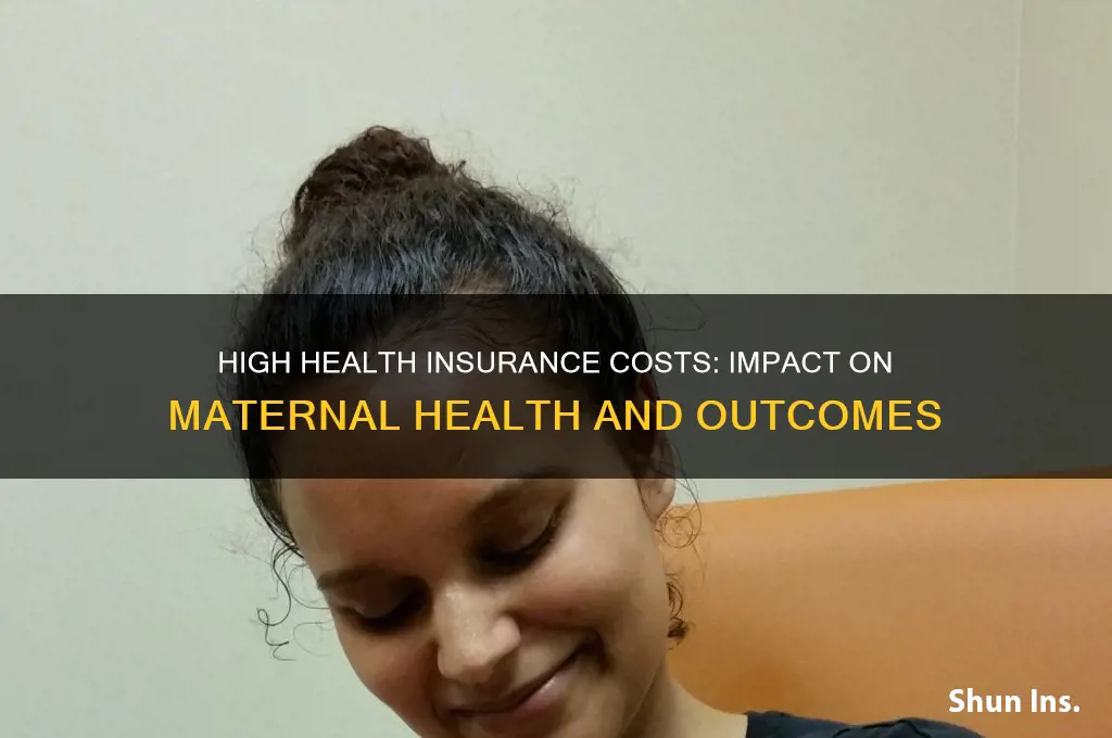 how high health insurence affetcs maternal healths