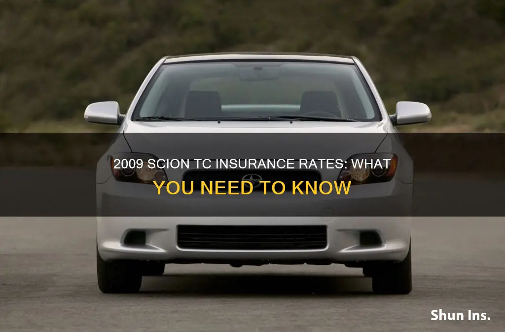 how high is insurance on a 2009 scion tc