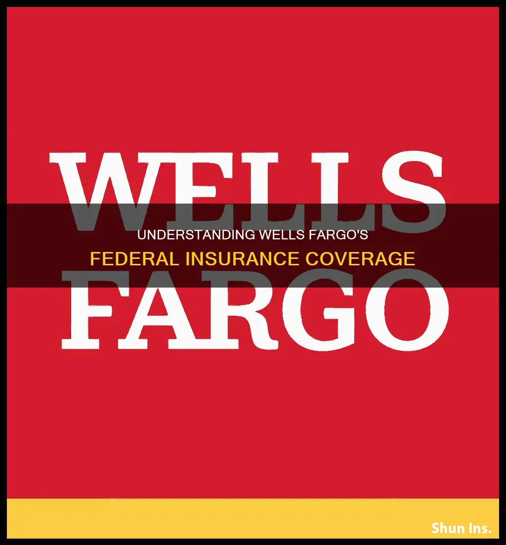 how high is wells fargo federally insured