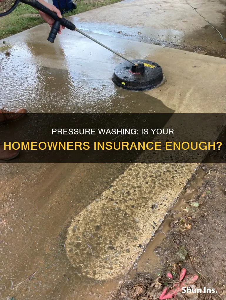 how homeowners insurance works with pressure washing