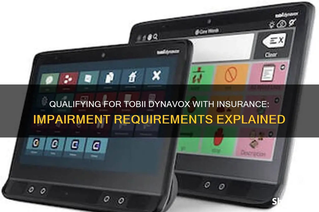 how impaired to qualify for tobii dynavox with insurance