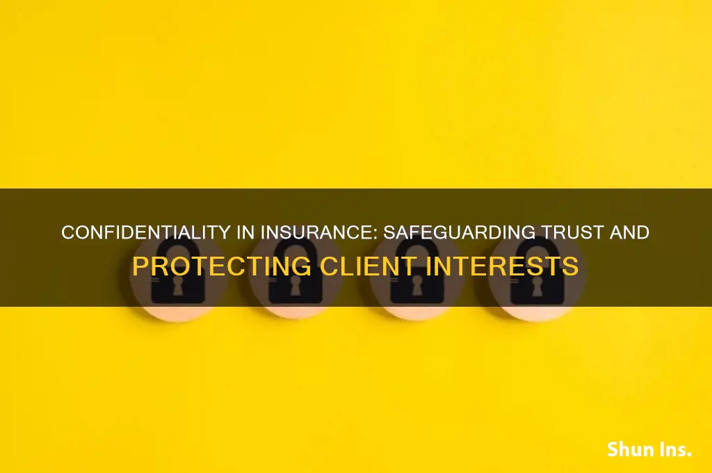how important is confidentiality to insurance