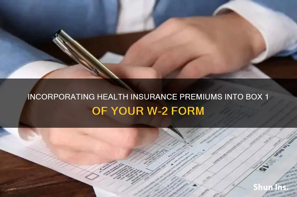 how include health insurance in box 1 of w2