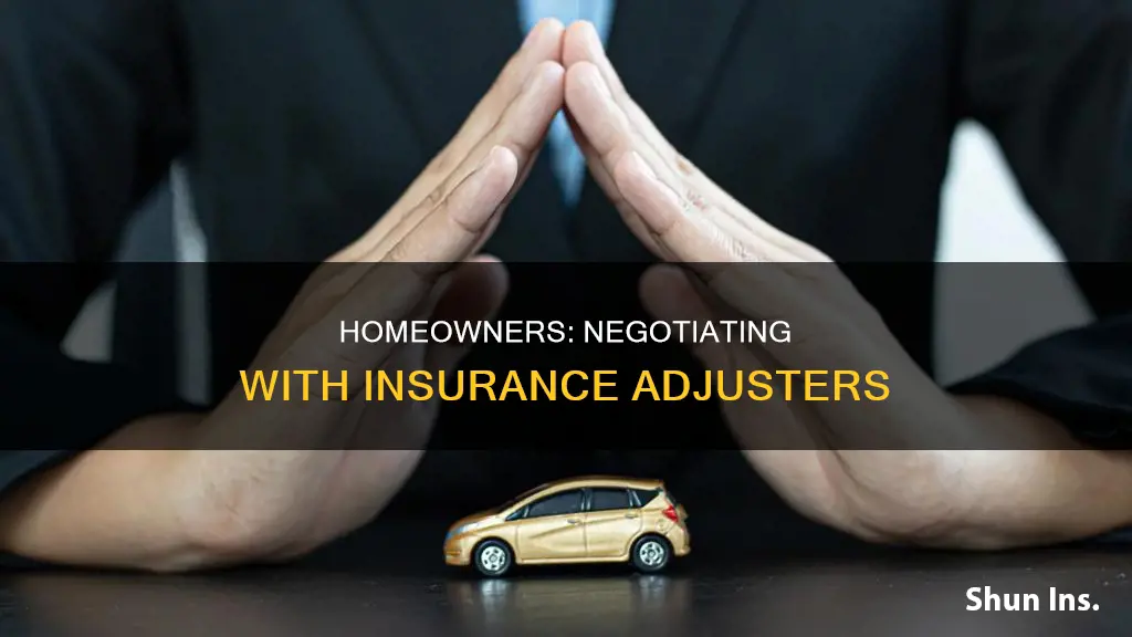 how insurance adjuster negotiate with homeowners
