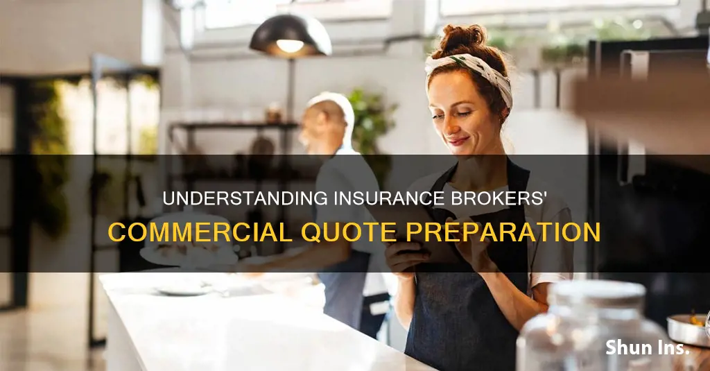 how insurance brokers prepare commercial quotes