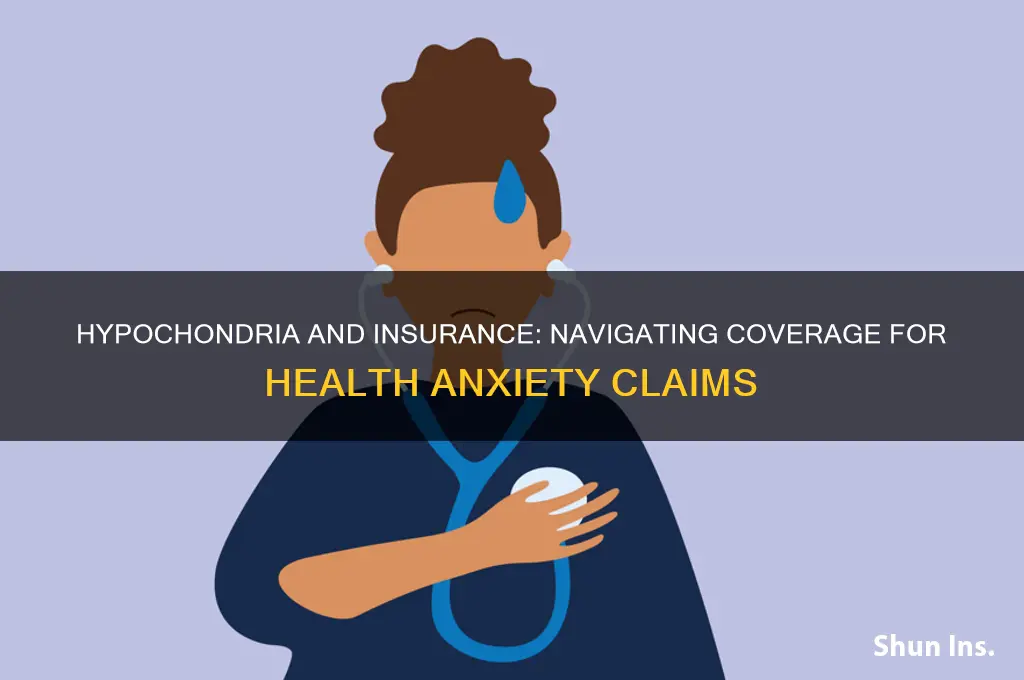 how insurance deals with hypochondriacs