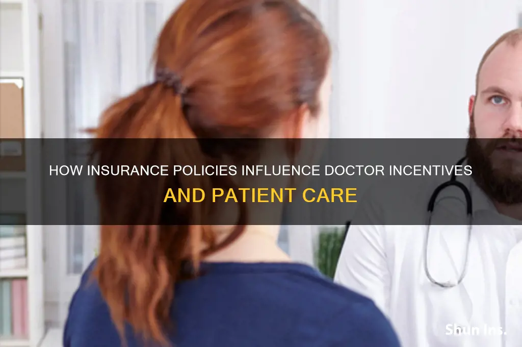 how insurances incentivize doctors