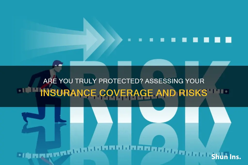 how insure are you