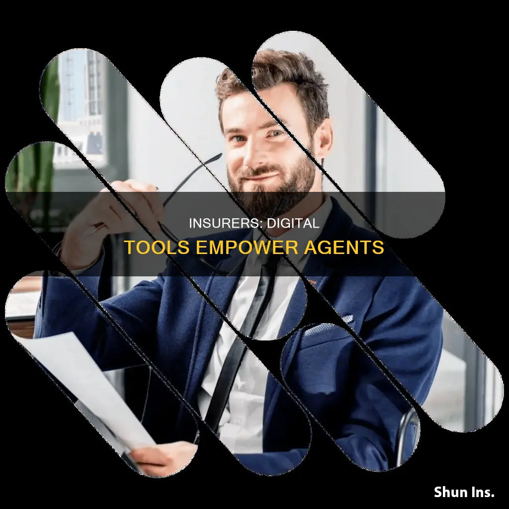 how insurers empower agents with digital tools