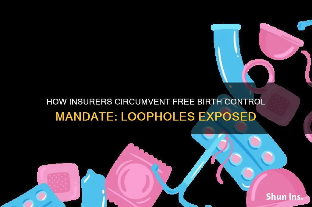 how insurers skirt free birth control rule