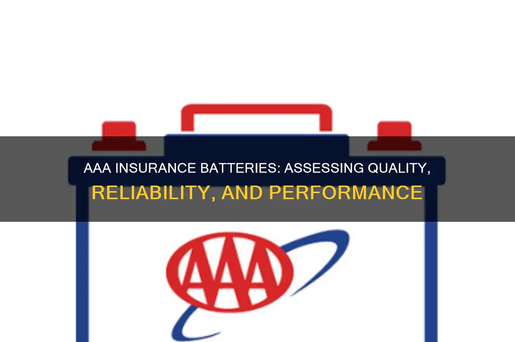 how is aaa insurance batteries quality