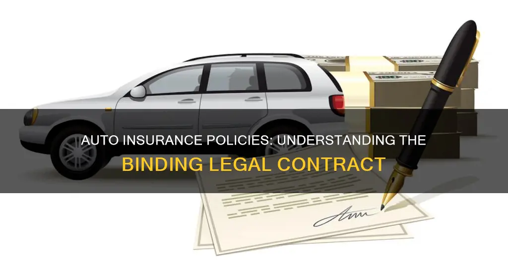 how is an auto insurance policy a binding legal contract