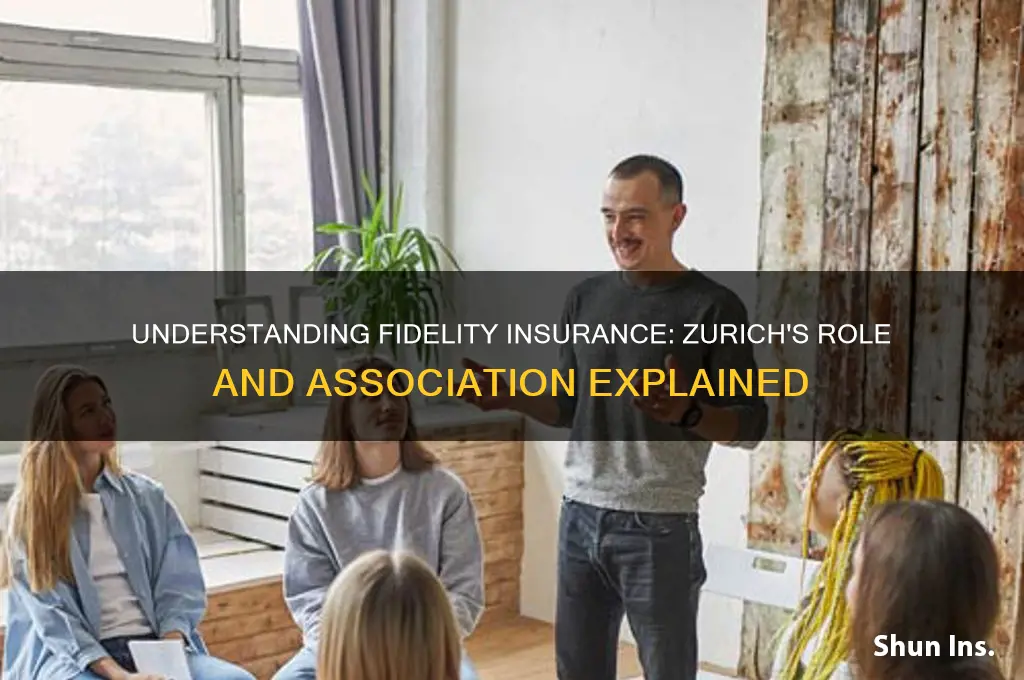 how is fidelity insurance associated with zurich