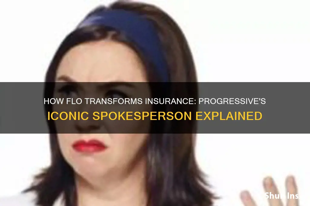 how is flo from insurance