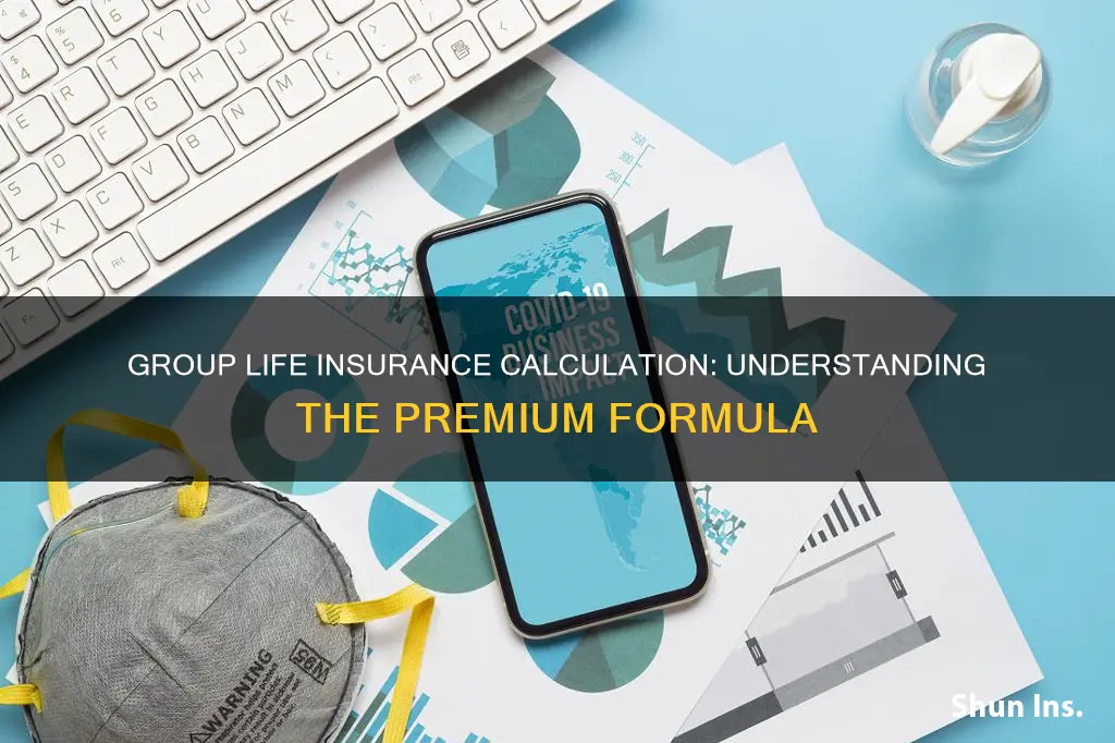 how is group life insurance calculated