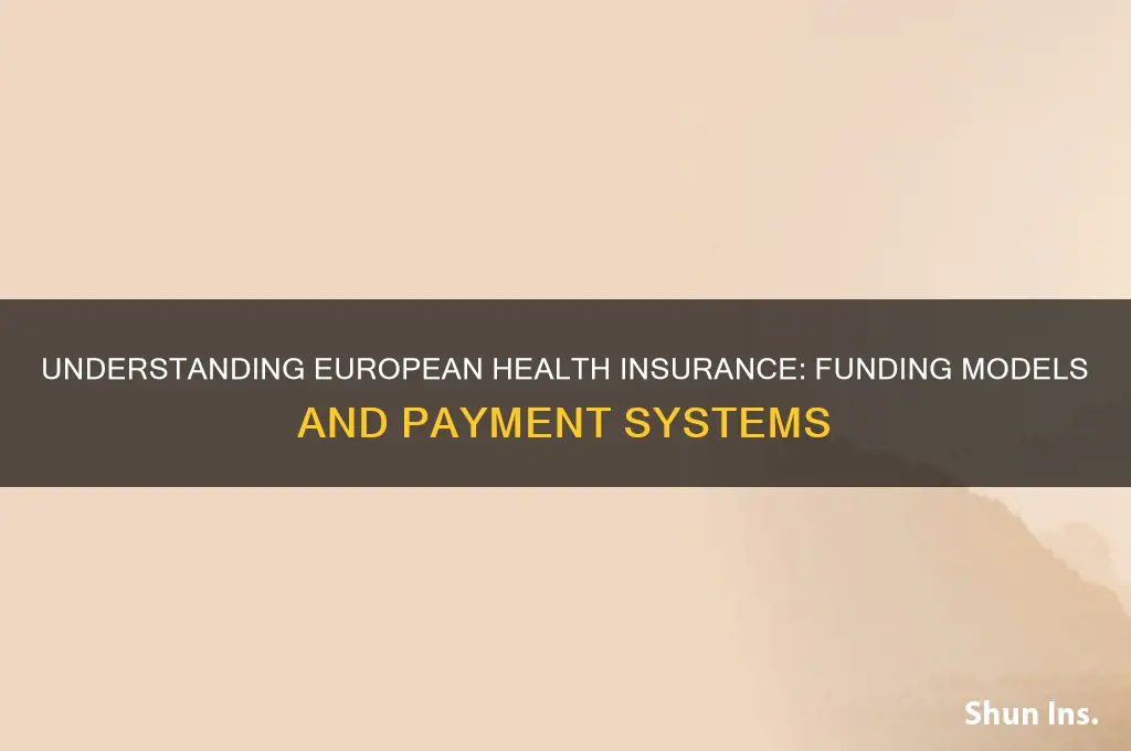 how is health insurance paid for in europe