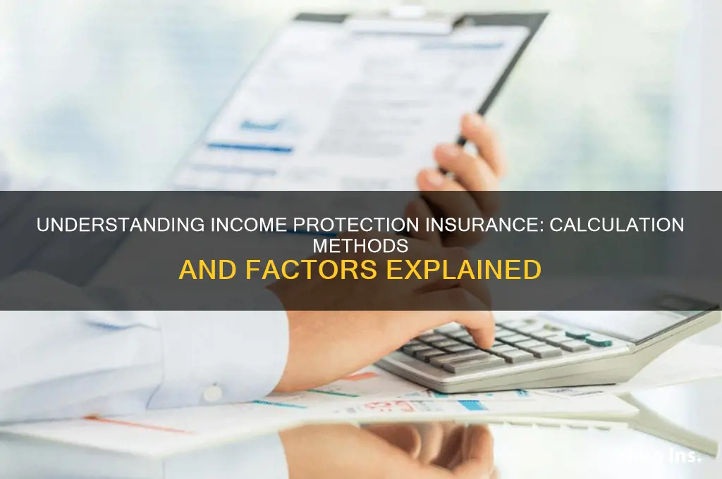 how is income protection insurance calculated
