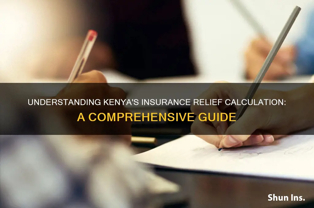how is insurance relief calculated in kenya