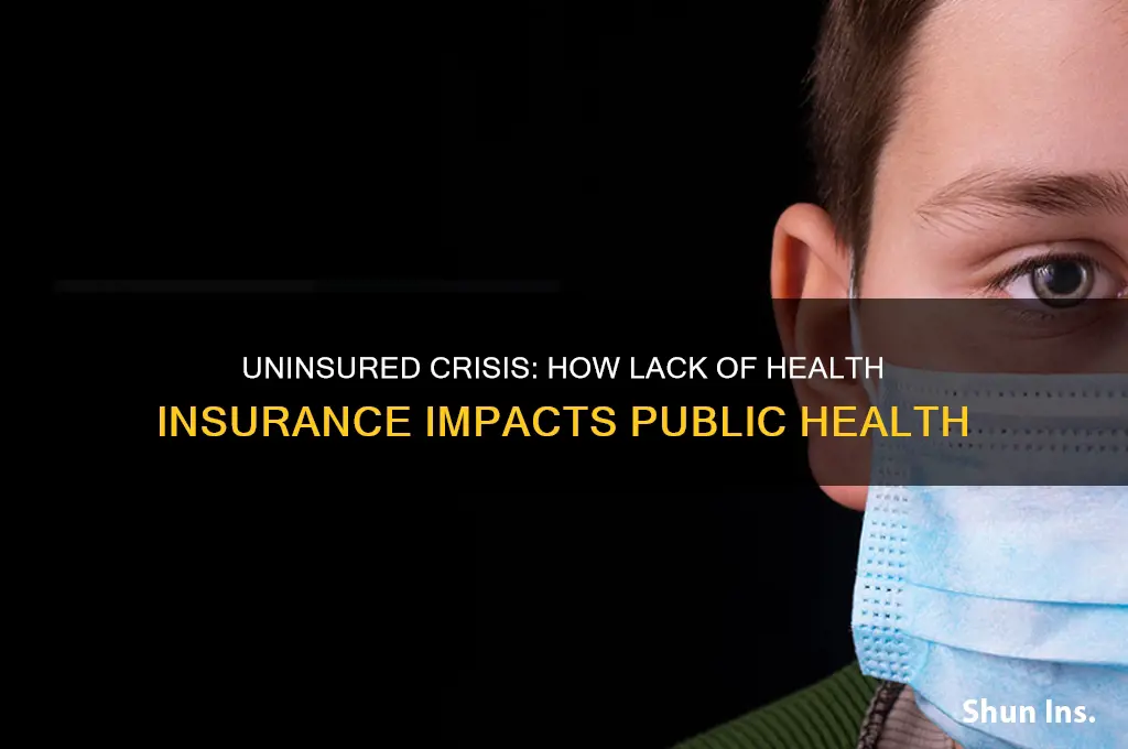 how is public health affected by lack of health insurance