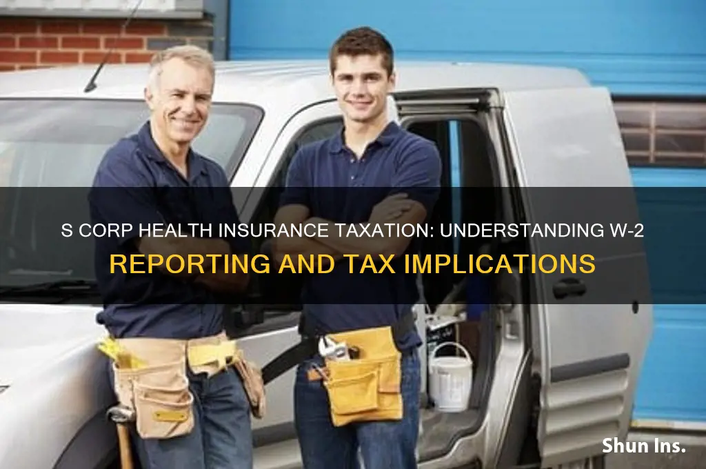 how is s corp health insurance taxed on w2
