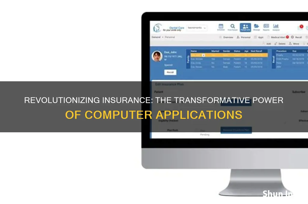 how is the application of computer beneficial in insurance