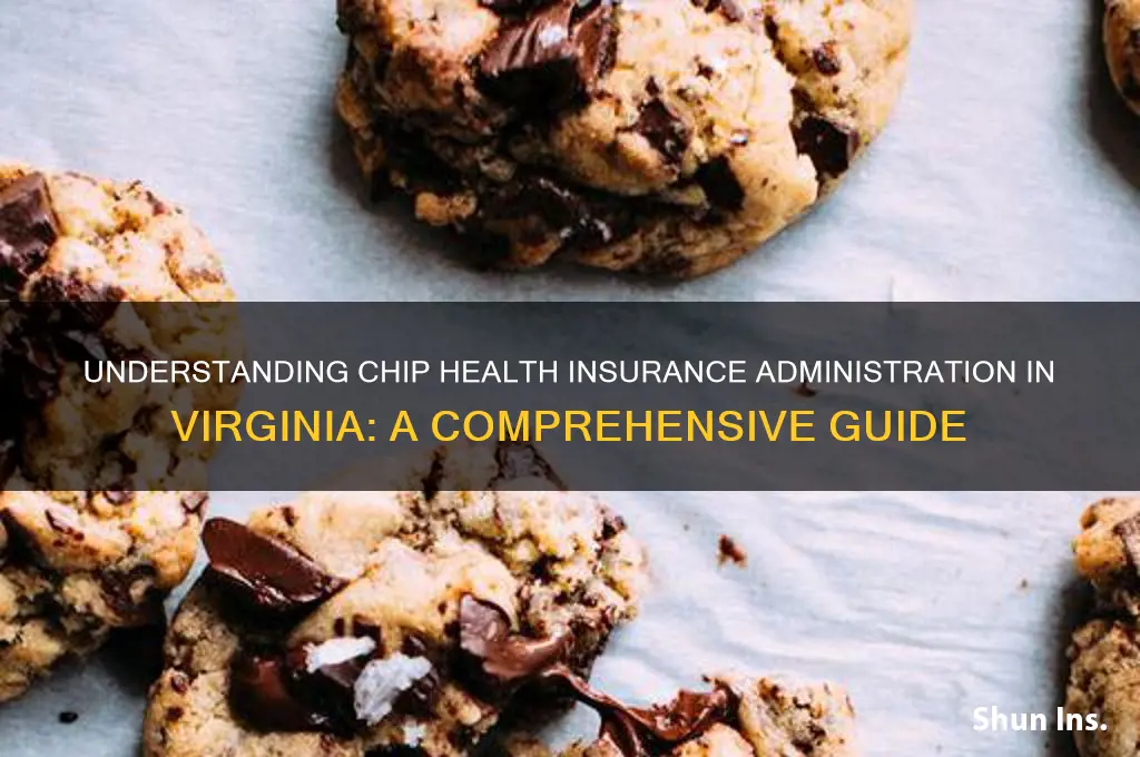 how is the chip health insurance administered in va