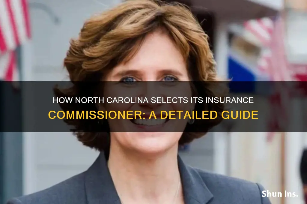 how is the commissioner of insurance chosen in north carolina