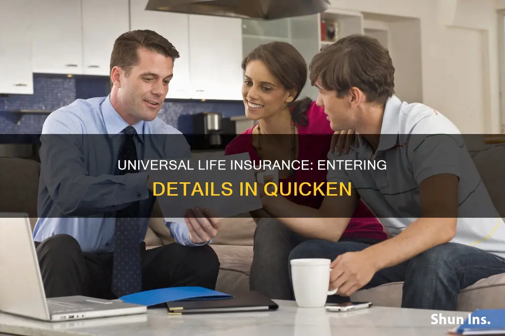 how is universal life insurance entered in quicken