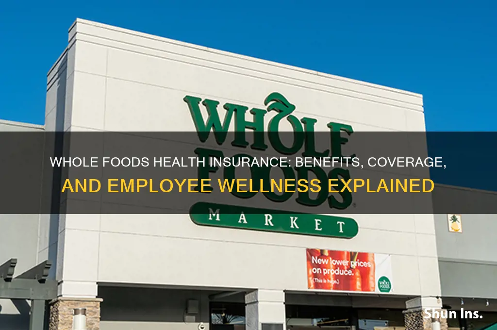 how is whole foods health insurance