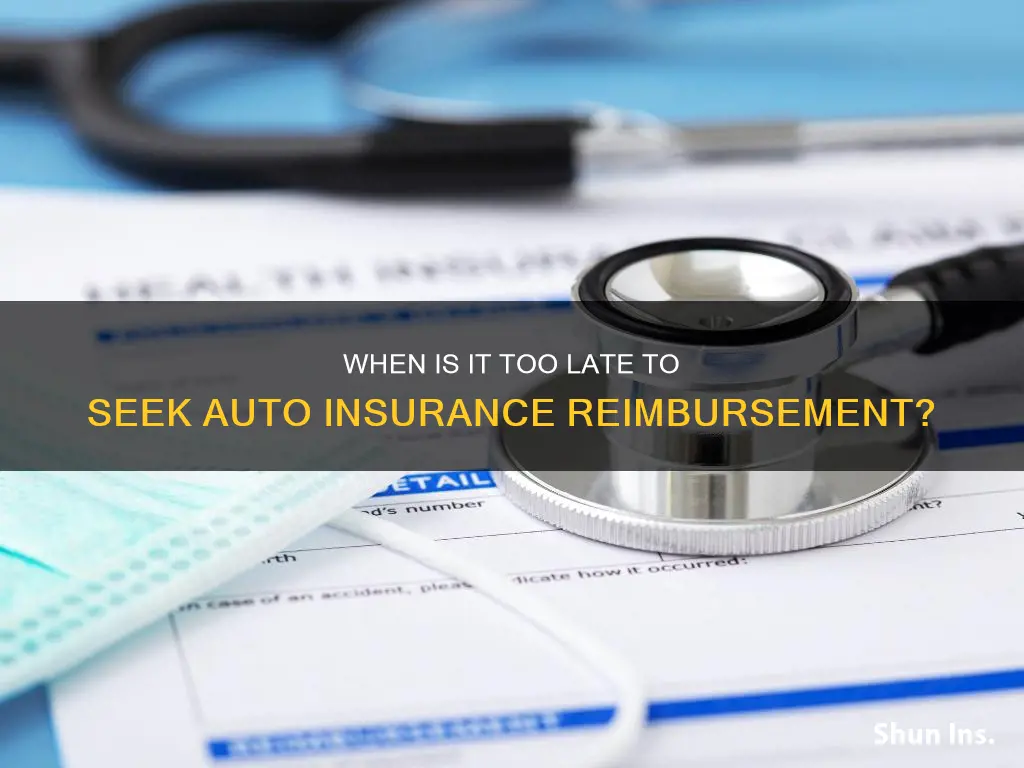 how late to ask about getting reimbursed for auto insurance