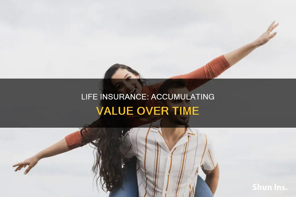 how life insurance gets accumulated value