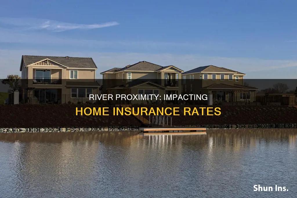 how living close to a river affects your homeowner