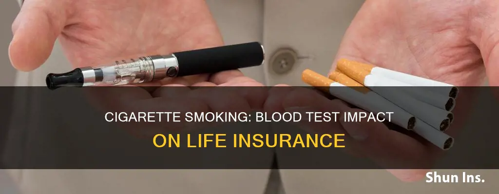 how long cigarettes blood test life insurance