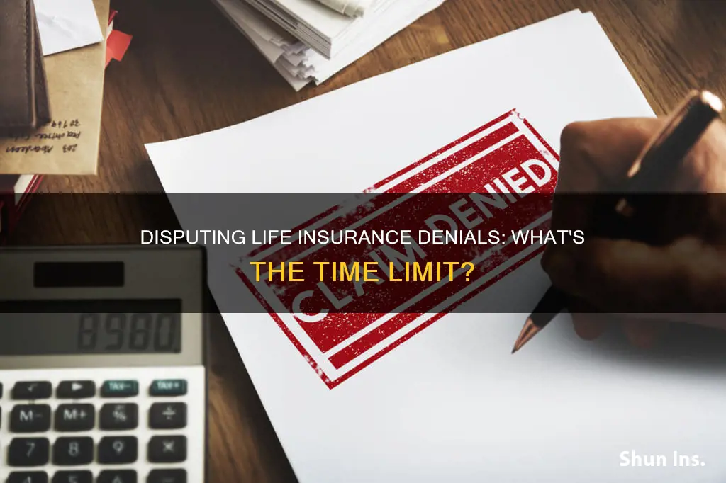 how long do you have to dispute life insurance denials