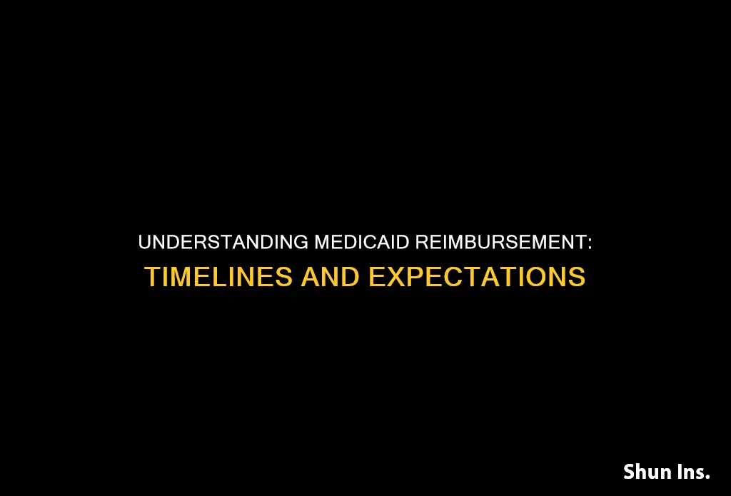 how long does it take for insurance to reimburse medicaid