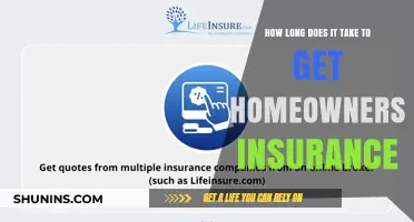 Homeowners Insurance: How Long Does It Take to Get Covered?