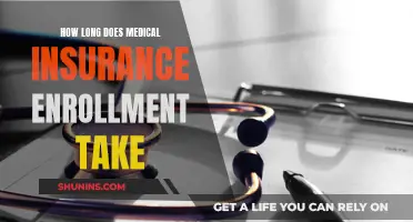 Medical Insurance Enrollment: How Long Does It Take?
