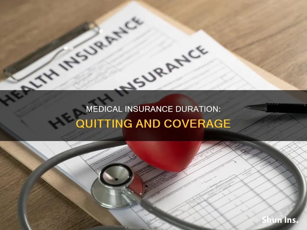 how long does medical insurance last after quitting