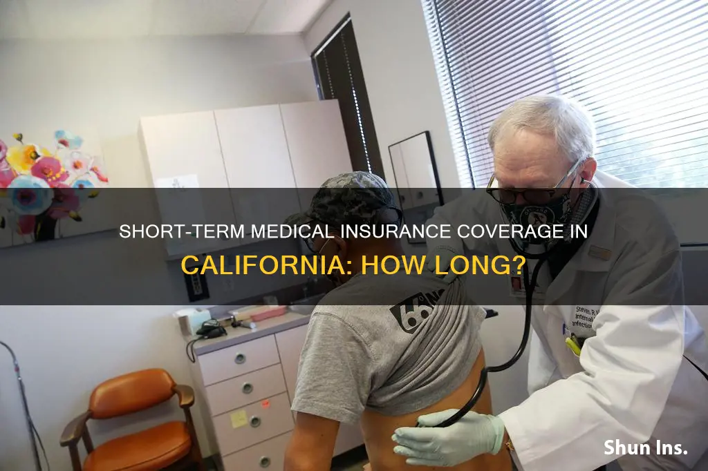 how long does short term medical insurance last in California