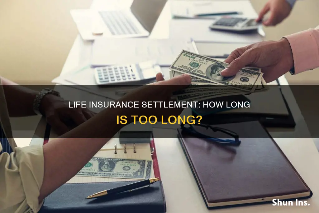 how long for life insurance settlement